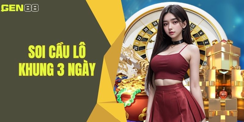 Soi Cầu Lô Khung 3 Ngày – Chiến Thuật Dự Đoán Số May Mắn!